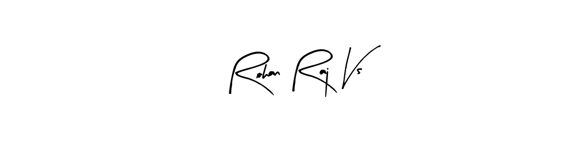 Make a beautiful signature design for name Rohan Raj Vs. With this signature (Arty Signature) style, you can create a handwritten signature for free. Rohan Raj Vs signature style 8 images and pictures png