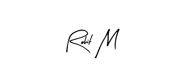 It looks lik you need a new signature style for name Rohit M. Design unique handwritten (Arty Signature) signature with our free signature maker in just a few clicks. Rohit M signature style 8 images and pictures png