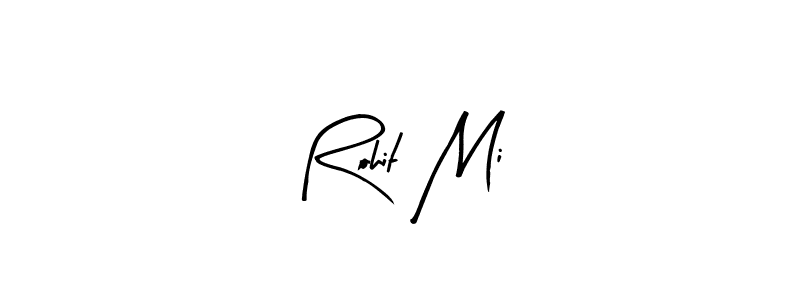 The best way (Arty Signature) to make a short signature is to pick only two or three words in your name. The name Rohit Mi include a total of six letters. For converting this name. Rohit Mi signature style 8 images and pictures png