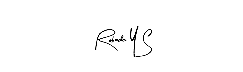 if you are searching for the best signature style for your name Rokade Y S. so please give up your signature search. here we have designed multiple signature styles  using Arty Signature. Rokade Y S signature style 8 images and pictures png