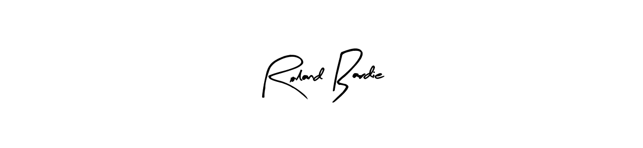 It looks lik you need a new signature style for name Roland Bardie. Design unique handwritten (Arty Signature) signature with our free signature maker in just a few clicks. Roland Bardie signature style 8 images and pictures png