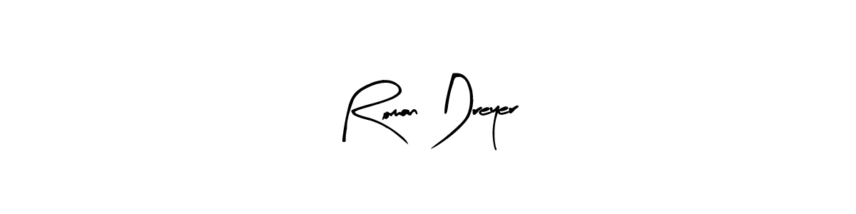 if you are searching for the best signature style for your name Roman Dreyer. so please give up your signature search. here we have designed multiple signature styles  using Arty Signature. Roman Dreyer signature style 8 images and pictures png