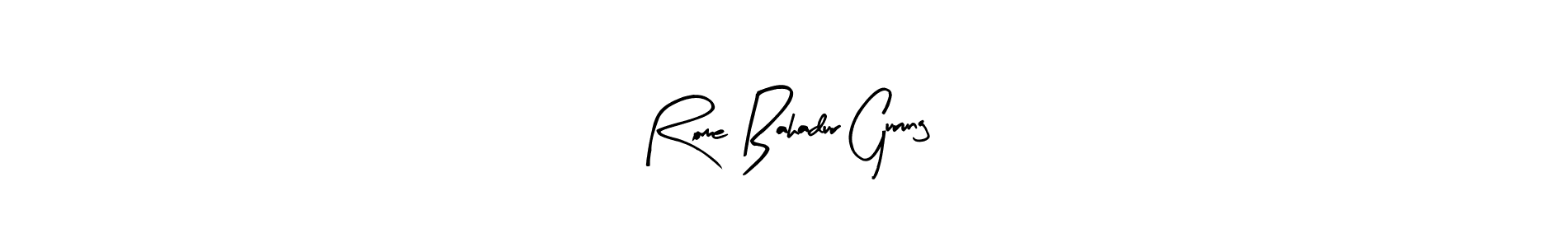 How to make Rome Bahadur Gurung name signature. Use Arty Signature style for creating short signs online. This is the latest handwritten sign. Rome Bahadur Gurung signature style 8 images and pictures png