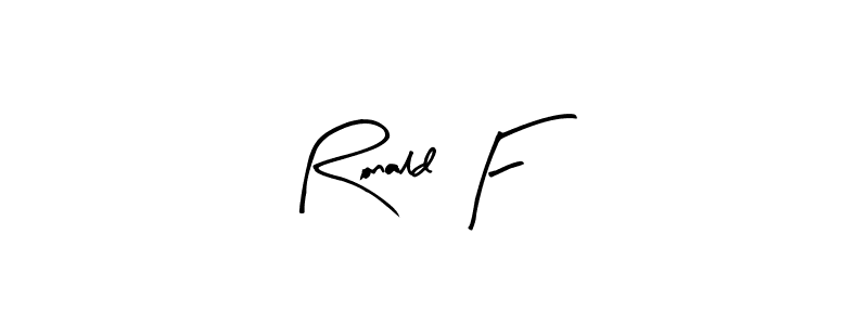 Use a signature maker to create a handwritten signature online. With this signature software, you can design (Arty Signature) your own signature for name Ronald F. Ronald F signature style 8 images and pictures png