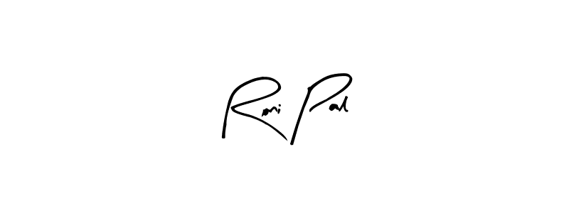 You should practise on your own different ways (Arty Signature) to write your name (Roni Pal) in signature. don't let someone else do it for you. Roni Pal signature style 8 images and pictures png