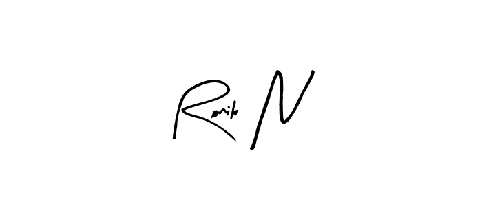 if you are searching for the best signature style for your name Ronik N. so please give up your signature search. here we have designed multiple signature styles  using Arty Signature. Ronik N signature style 8 images and pictures png