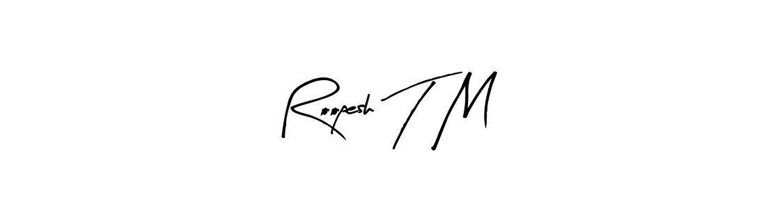 Make a beautiful signature design for name Roopesh T M. Use this online signature maker to create a handwritten signature for free. Roopesh T M signature style 8 images and pictures png