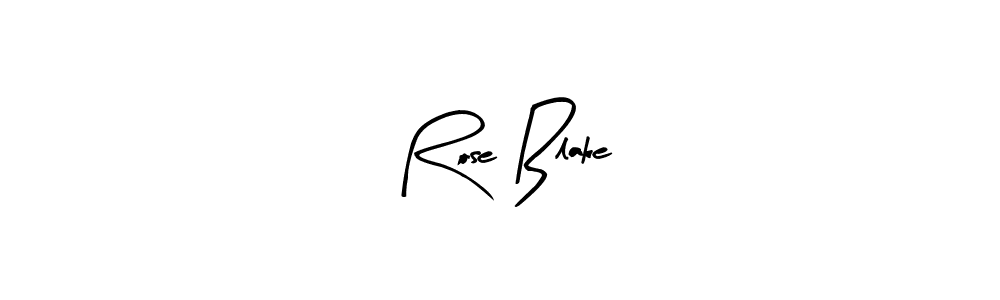 How to make Rose Blake signature? Arty Signature is a professional autograph style. Create handwritten signature for Rose Blake name. Rose Blake signature style 8 images and pictures png