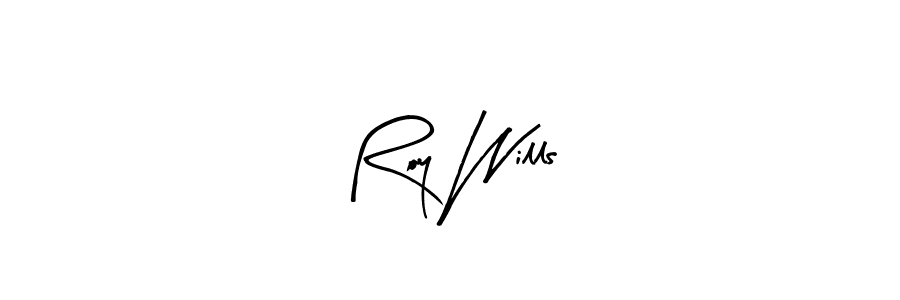 How to make Roy Wills signature? Arty Signature is a professional autograph style. Create handwritten signature for Roy Wills name. Roy Wills signature style 8 images and pictures png