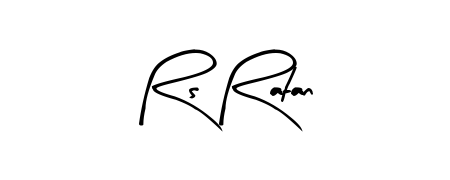 Create a beautiful signature design for name Rs Ratan. With this signature (Arty Signature) fonts, you can make a handwritten signature for free. Rs Ratan signature style 8 images and pictures png