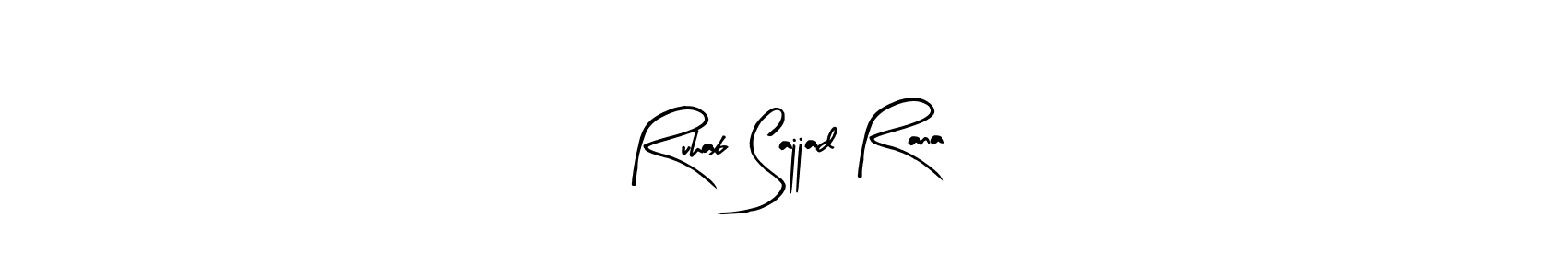 Create a beautiful signature design for name Ruhab Sajjad Rana. With this signature (Arty Signature) fonts, you can make a handwritten signature for free. Ruhab Sajjad Rana signature style 8 images and pictures png