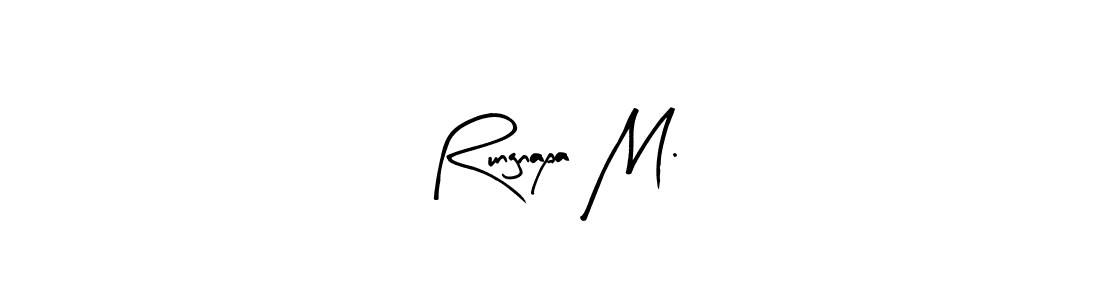 You should practise on your own different ways (Arty Signature) to write your name (Rungnapa M.) in signature. don't let someone else do it for you. Rungnapa M. signature style 8 images and pictures png