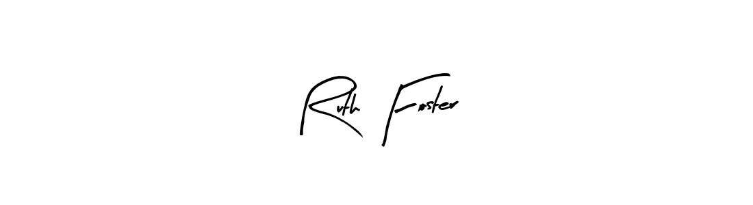 Make a short Ruth Foster signature style. Manage your documents anywhere anytime using Arty Signature. Create and add eSignatures, submit forms, share and send files easily. Ruth Foster signature style 8 images and pictures png