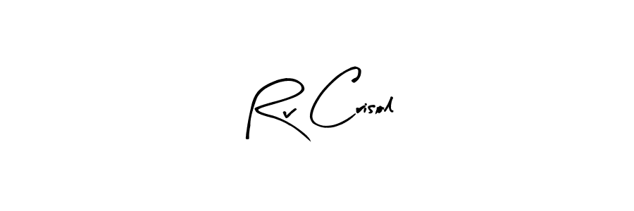 Create a beautiful signature design for name Rv Crisol. With this signature (Arty Signature) fonts, you can make a handwritten signature for free. Rv Crisol signature style 8 images and pictures png