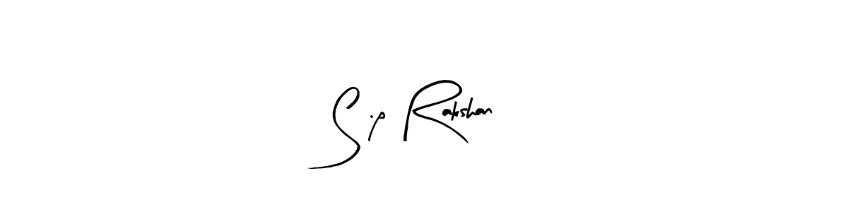 Make a beautiful signature design for name S .p Rakshan. Use this online signature maker to create a handwritten signature for free. S .p Rakshan signature style 8 images and pictures png