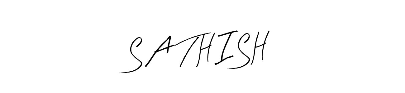 S A T H I S H stylish signature style. Best Handwritten Sign (Arty Signature) for my name. Handwritten Signature Collection Ideas for my name S A T H I S H. S A T H I S H signature style 8 images and pictures png