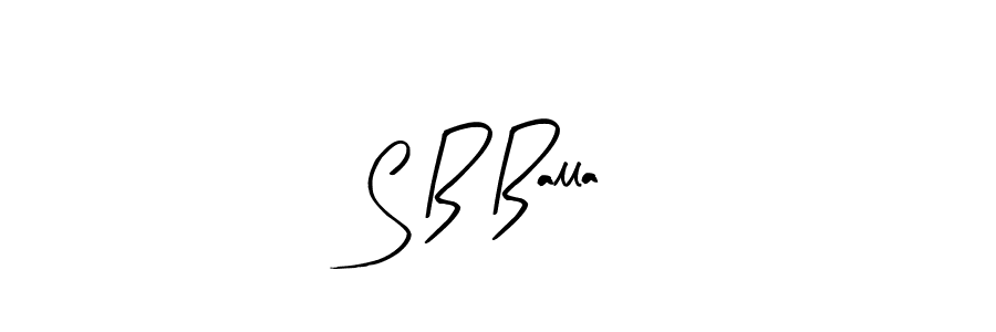 Design your own signature with our free online signature maker. With this signature software, you can create a handwritten (Arty Signature) signature for name S B Balla. S B Balla signature style 8 images and pictures png