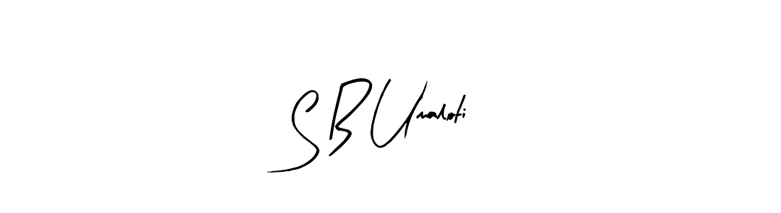 Create a beautiful signature design for name S B Umaloti. With this signature (Arty Signature) fonts, you can make a handwritten signature for free. S B Umaloti signature style 8 images and pictures png