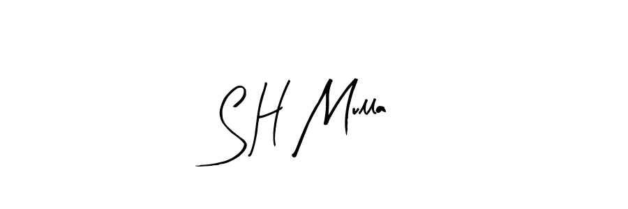 How to make S H Mulla signature? Arty Signature is a professional autograph style. Create handwritten signature for S H Mulla name. S H Mulla signature style 8 images and pictures png