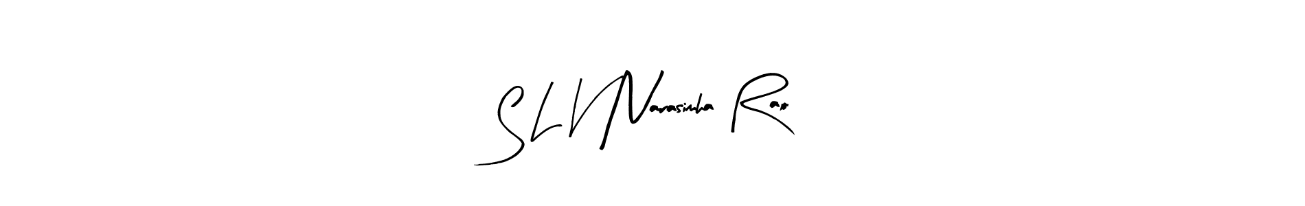 Similarly Arty Signature is the best handwritten signature design. Signature creator online .You can use it as an online autograph creator for name S L V Narasimha Rao. S L V Narasimha Rao signature style 8 images and pictures png