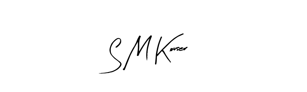 Make a beautiful signature design for name S M Kouser. With this signature (Arty Signature) style, you can create a handwritten signature for free. S M Kouser signature style 8 images and pictures png