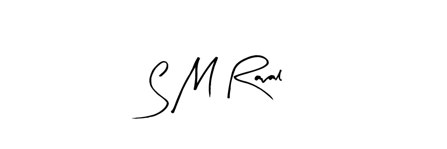 Create a beautiful signature design for name S M Raval. With this signature (Arty Signature) fonts, you can make a handwritten signature for free. S M Raval signature style 8 images and pictures png