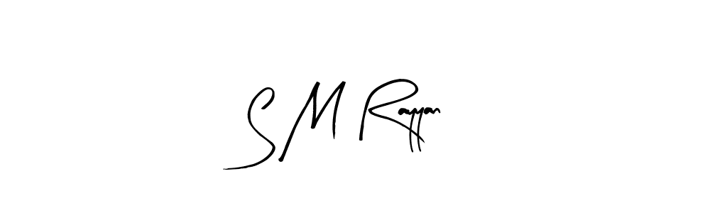 How to make S M Rayyan signature? Arty Signature is a professional autograph style. Create handwritten signature for S M Rayyan name. S M Rayyan signature style 8 images and pictures png