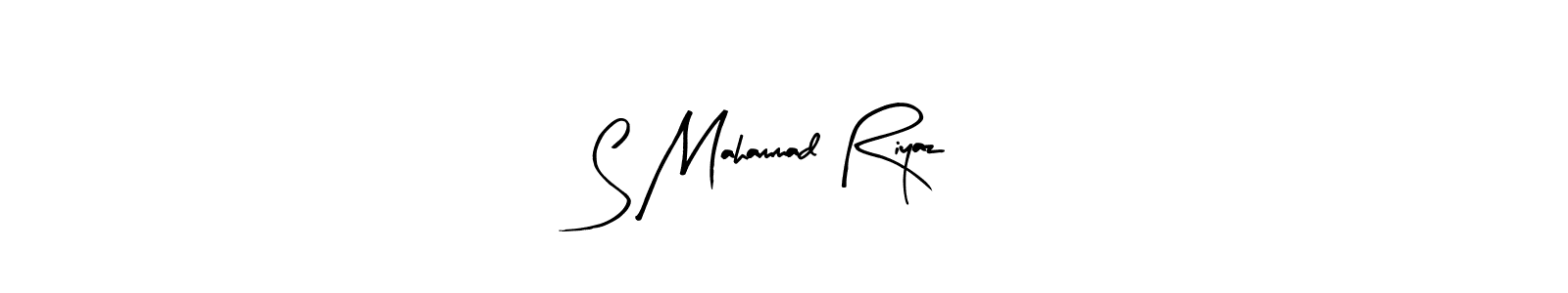 Make a beautiful signature design for name S Mahammad Riyaz. With this signature (Arty Signature) style, you can create a handwritten signature for free. S Mahammad Riyaz signature style 8 images and pictures png