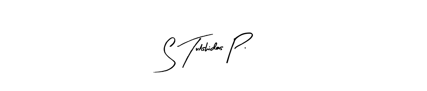 The best way (Arty Signature) to make a short signature is to pick only two or three words in your name. The name S Tulshidas P. include a total of six letters. For converting this name. S Tulshidas P. signature style 8 images and pictures png