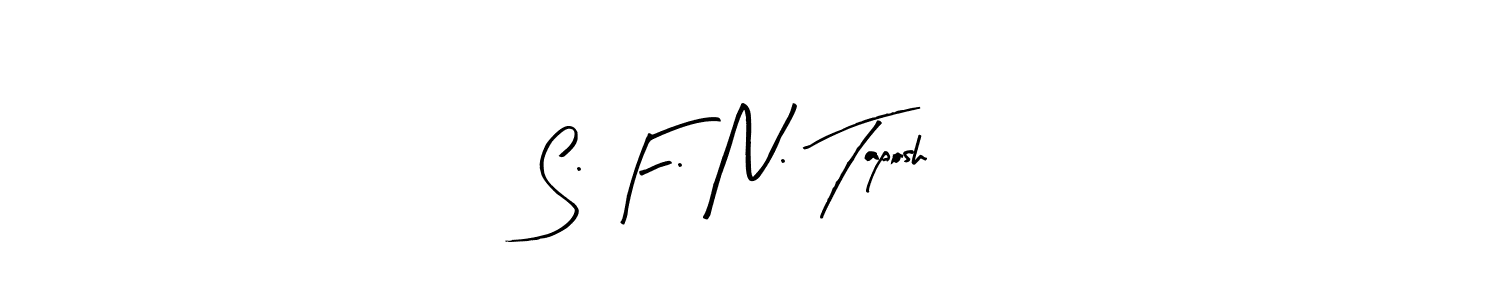 You should practise on your own different ways (Arty Signature) to write your name (S. F. N. Taposh) in signature. don't let someone else do it for you. S. F. N. Taposh signature style 8 images and pictures png