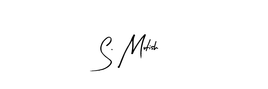 Make a beautiful signature design for name S. Mutish. With this signature (Arty Signature) style, you can create a handwritten signature for free. S. Mutish signature style 8 images and pictures png