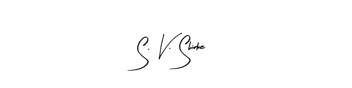 You should practise on your own different ways (Arty Signature) to write your name (S. V. Shirke) in signature. don't let someone else do it for you. S. V. Shirke signature style 8 images and pictures png