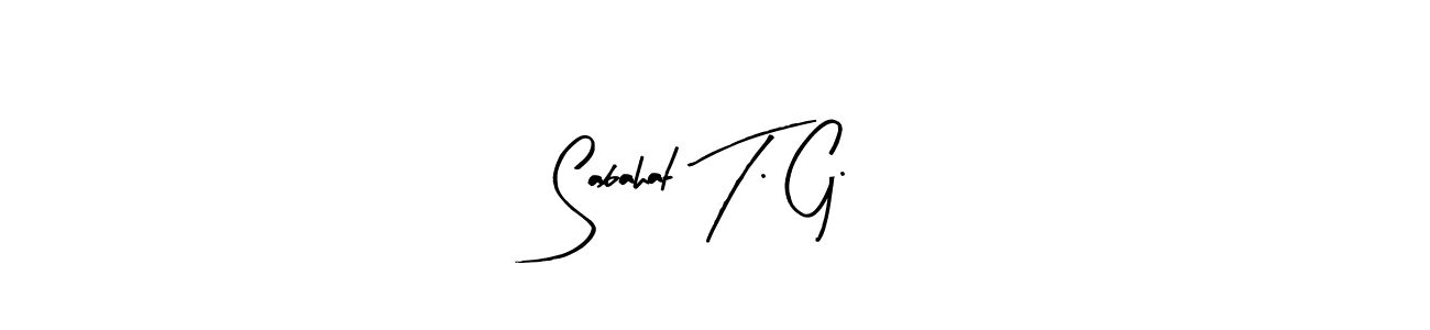 Make a short Sabahat T. G. signature style. Manage your documents anywhere anytime using Arty Signature. Create and add eSignatures, submit forms, share and send files easily. Sabahat T. G. signature style 8 images and pictures png