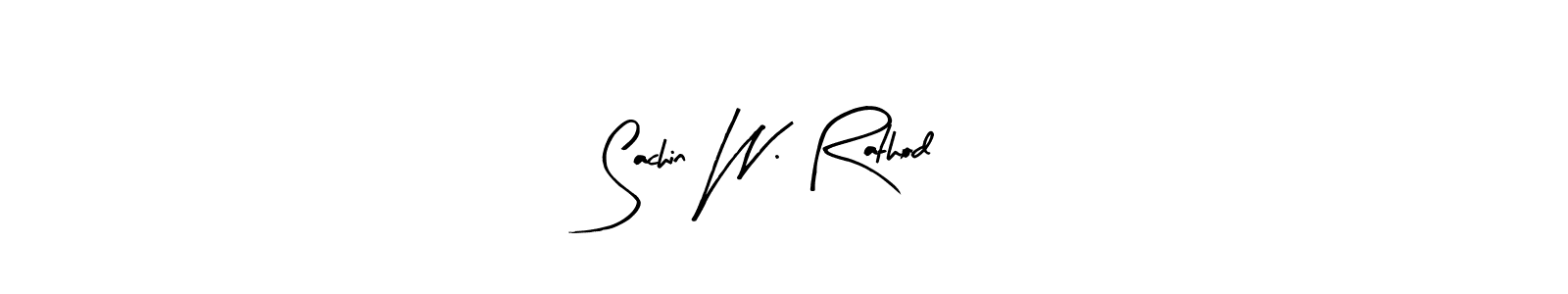 It looks lik you need a new signature style for name Sachin W. Rathod. Design unique handwritten (Arty Signature) signature with our free signature maker in just a few clicks. Sachin W. Rathod signature style 8 images and pictures png