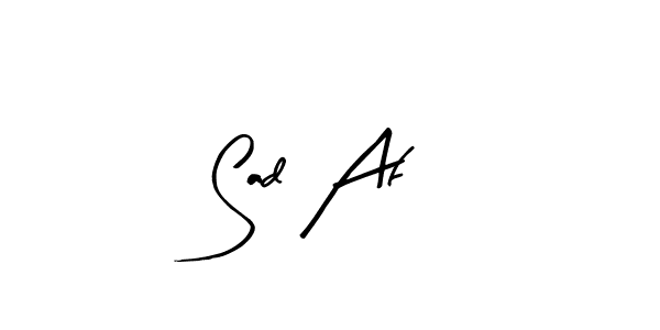 How to make Sad Af name signature. Use Arty Signature style for creating short signs online. This is the latest handwritten sign. Sad Af signature style 8 images and pictures png