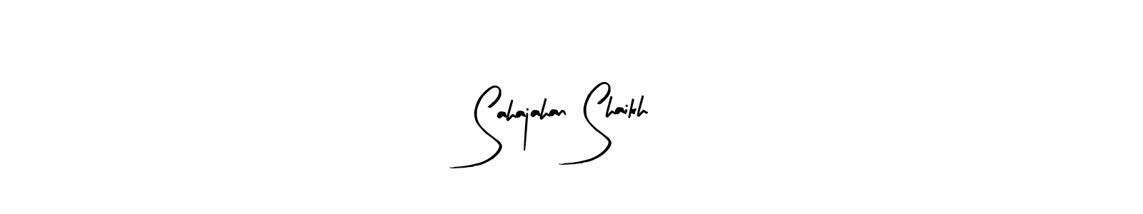 Create a beautiful signature design for name Sahajahan Shaikh. With this signature (Arty Signature) fonts, you can make a handwritten signature for free. Sahajahan Shaikh signature style 8 images and pictures png