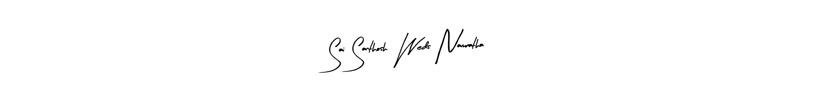 Make a beautiful signature design for name Sai Santhosh  Weds Namratha. Use this online signature maker to create a handwritten signature for free. Sai Santhosh  Weds Namratha signature style 8 images and pictures png