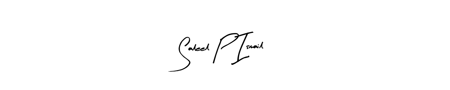 It looks lik you need a new signature style for name Saleel P Ismail. Design unique handwritten (Arty Signature) signature with our free signature maker in just a few clicks. Saleel P Ismail signature style 8 images and pictures png