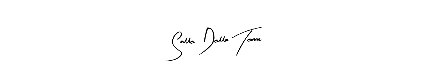Salle Della Terre stylish signature style. Best Handwritten Sign (Arty Signature) for my name. Handwritten Signature Collection Ideas for my name Salle Della Terre. Salle Della Terre signature style 8 images and pictures png