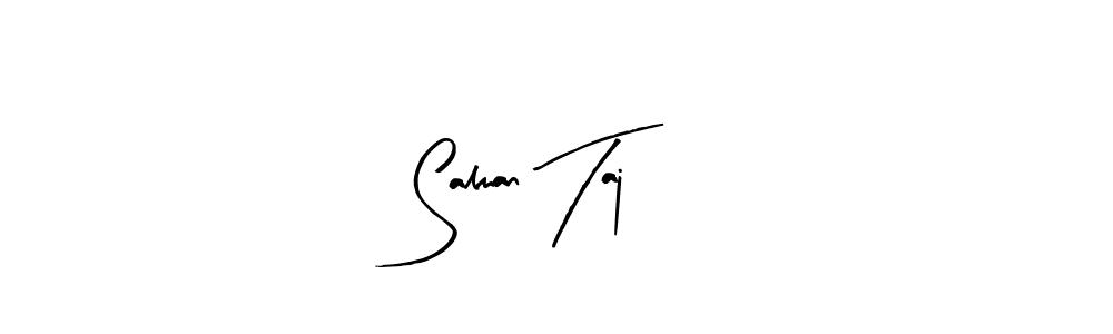 Also we have Salman Taj name is the best signature style. Create professional handwritten signature collection using Arty Signature autograph style. Salman Taj signature style 8 images and pictures png