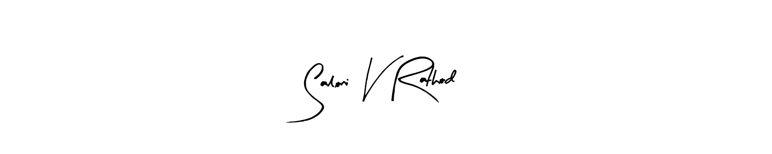 How to make Saloni V Rathod signature? Arty Signature is a professional autograph style. Create handwritten signature for Saloni V Rathod name. Saloni V Rathod signature style 8 images and pictures png