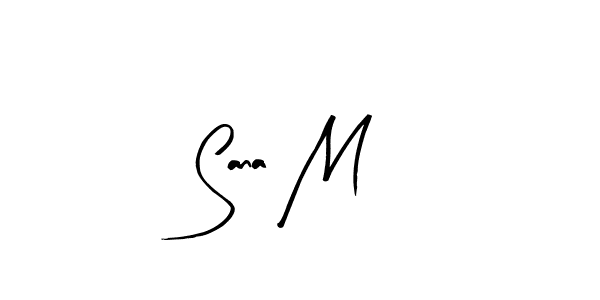 Design your own signature with our free online signature maker. With this signature software, you can create a handwritten (Arty Signature) signature for name Sana M. Sana M signature style 8 images and pictures png