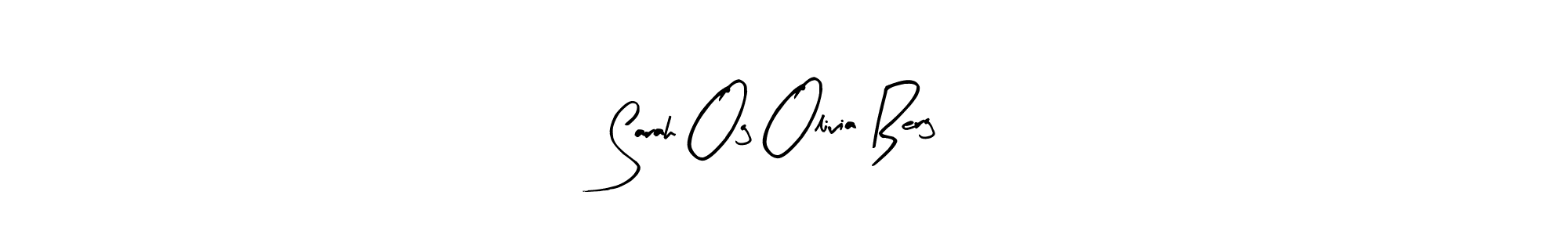 How to make Sarah Og Olivia Berg signature? Arty Signature is a professional autograph style. Create handwritten signature for Sarah Og Olivia Berg name. Sarah Og Olivia Berg signature style 8 images and pictures png