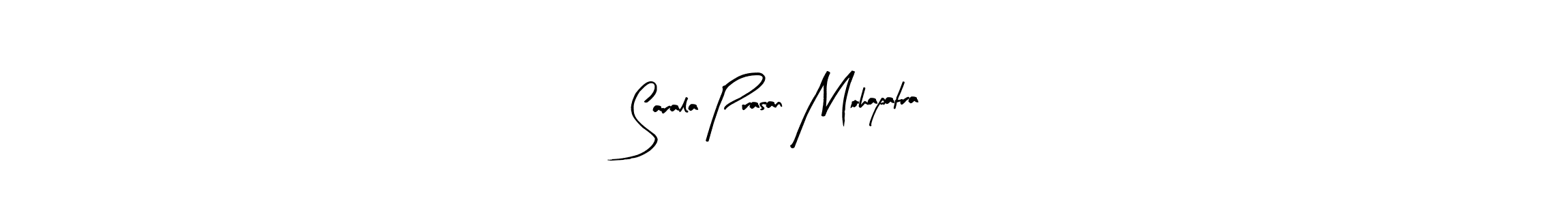 You should practise on your own different ways (Arty Signature) to write your name (Sarala Prasan Mohapatra) in signature. don't let someone else do it for you. Sarala Prasan Mohapatra signature style 8 images and pictures png