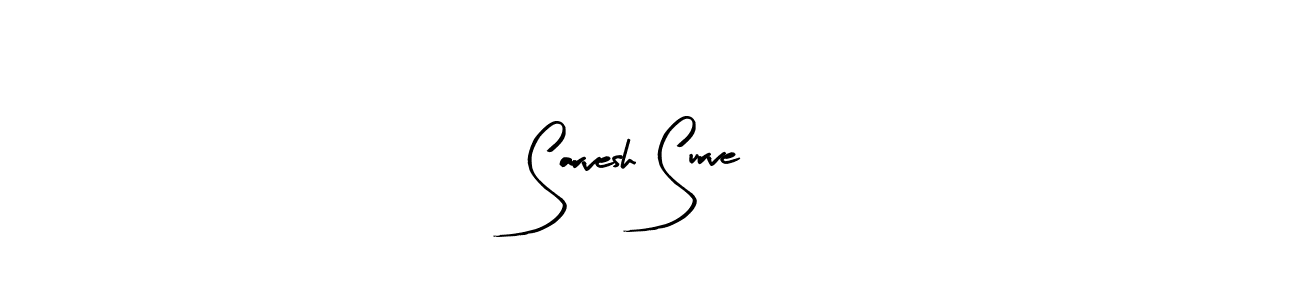 You should practise on your own different ways (Arty Signature) to write your name (Sarvesh Surve) in signature. don't let someone else do it for you. Sarvesh Surve signature style 8 images and pictures png