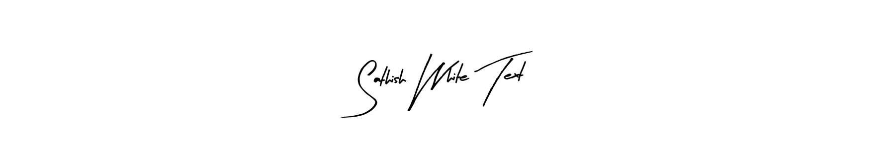Make a beautiful signature design for name Sathish White Text. With this signature (Arty Signature) style, you can create a handwritten signature for free. Sathish White Text signature style 8 images and pictures png