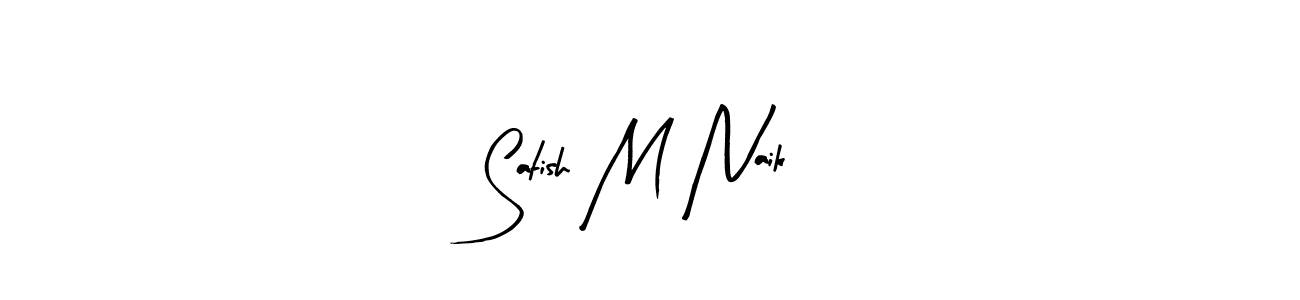 You should practise on your own different ways (Arty Signature) to write your name (Satish M Naik) in signature. don't let someone else do it for you. Satish M Naik signature style 8 images and pictures png