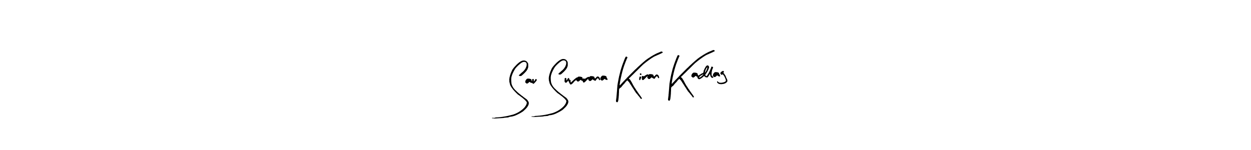 You should practise on your own different ways (Arty Signature) to write your name (Sau Suvarana Kiran Kadlag) in signature. don't let someone else do it for you. Sau Suvarana Kiran Kadlag signature style 8 images and pictures png