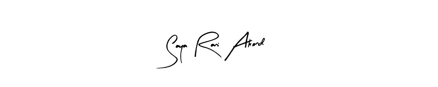Make a beautiful signature design for name Saya Rani Akond. With this signature (Arty Signature) style, you can create a handwritten signature for free. Saya Rani Akond signature style 8 images and pictures png
