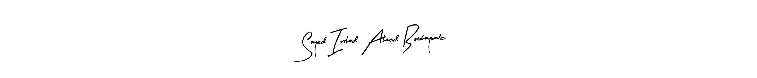 See photos of Sayed Irshad Ahmed Bombaywale official signature by Spectra . Check more albums & portfolios. Read reviews & check more about Arty Signature font. Sayed Irshad Ahmed Bombaywale signature style 8 images and pictures png